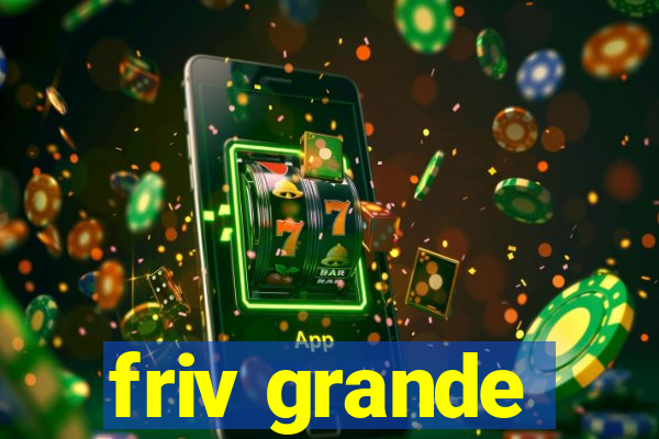 friv grande